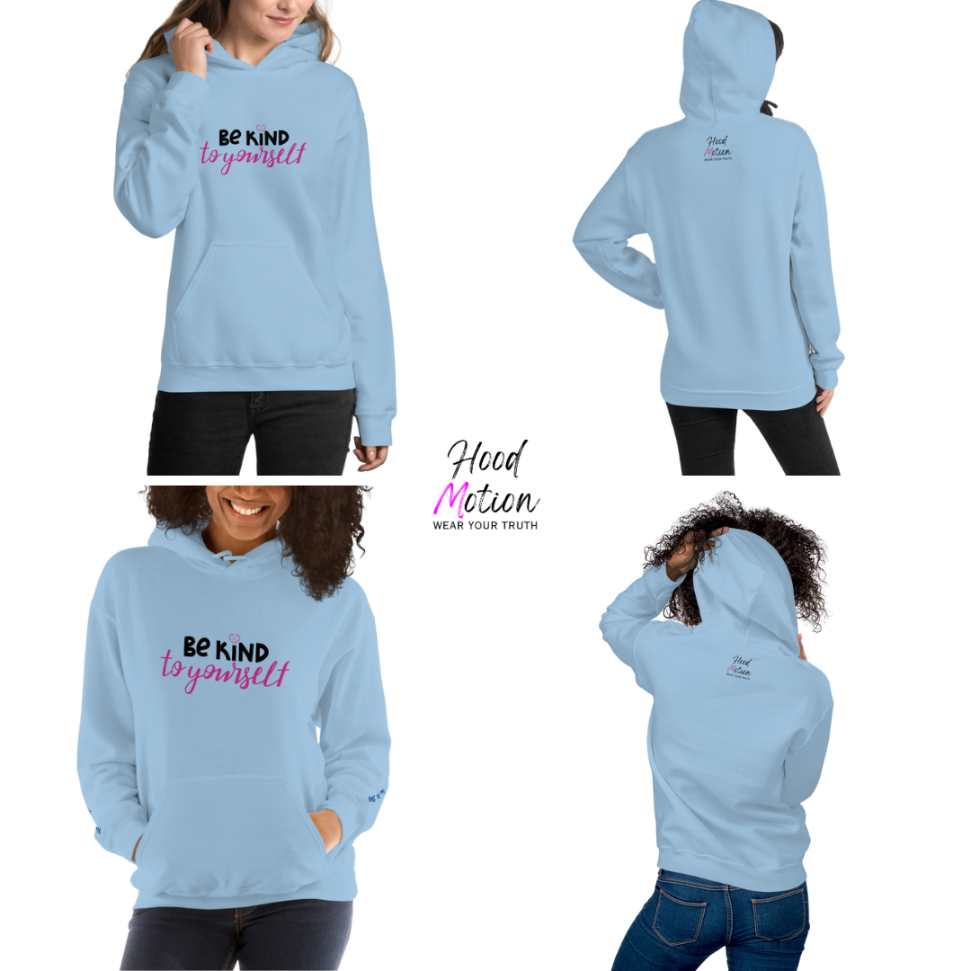 Be Kind To Yourself - Unisex Hoodie (with Wrist Embroidery)