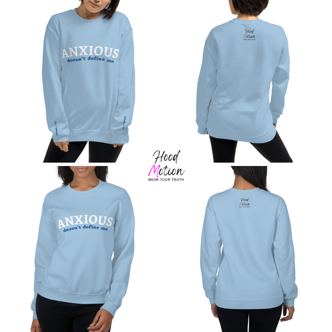 ANXIOUS doesn't define me - Unisex Sweatshirt (with Wrist Embroidery)
