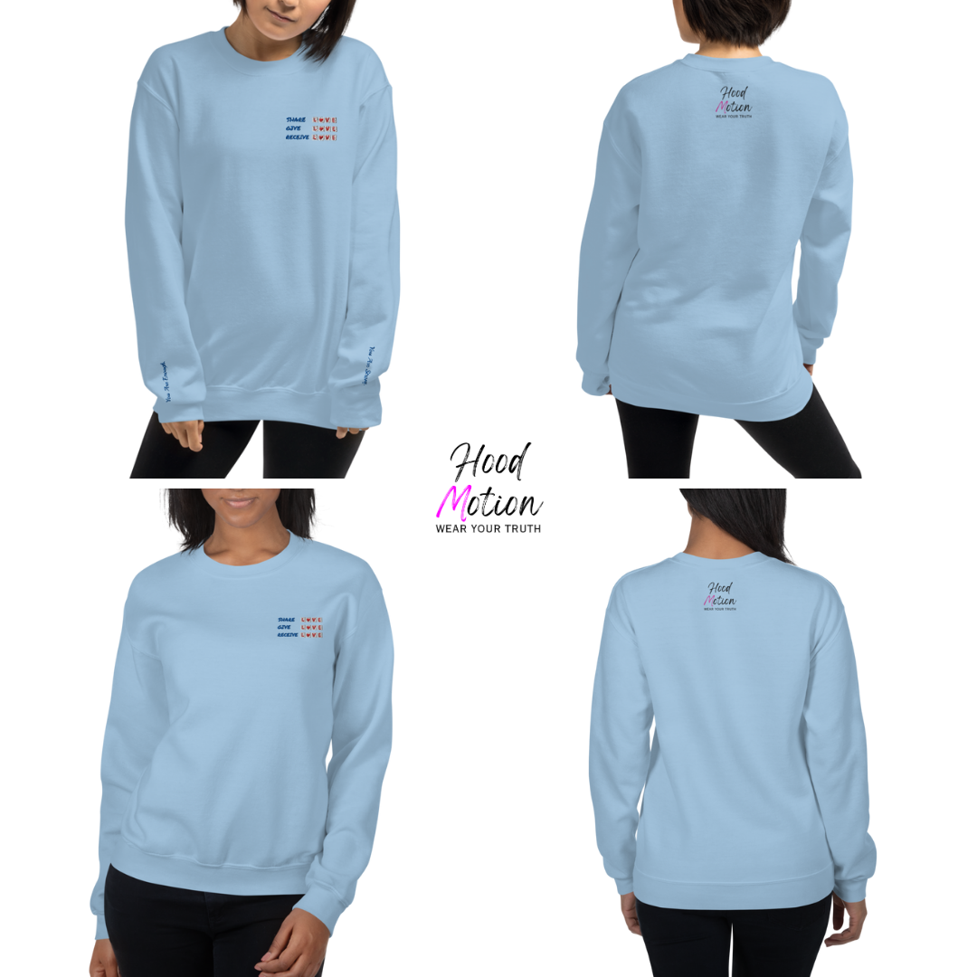 Share Give Receive Love - Unisex Sweatshirt (with Left Chest and Wrist Embroidery)