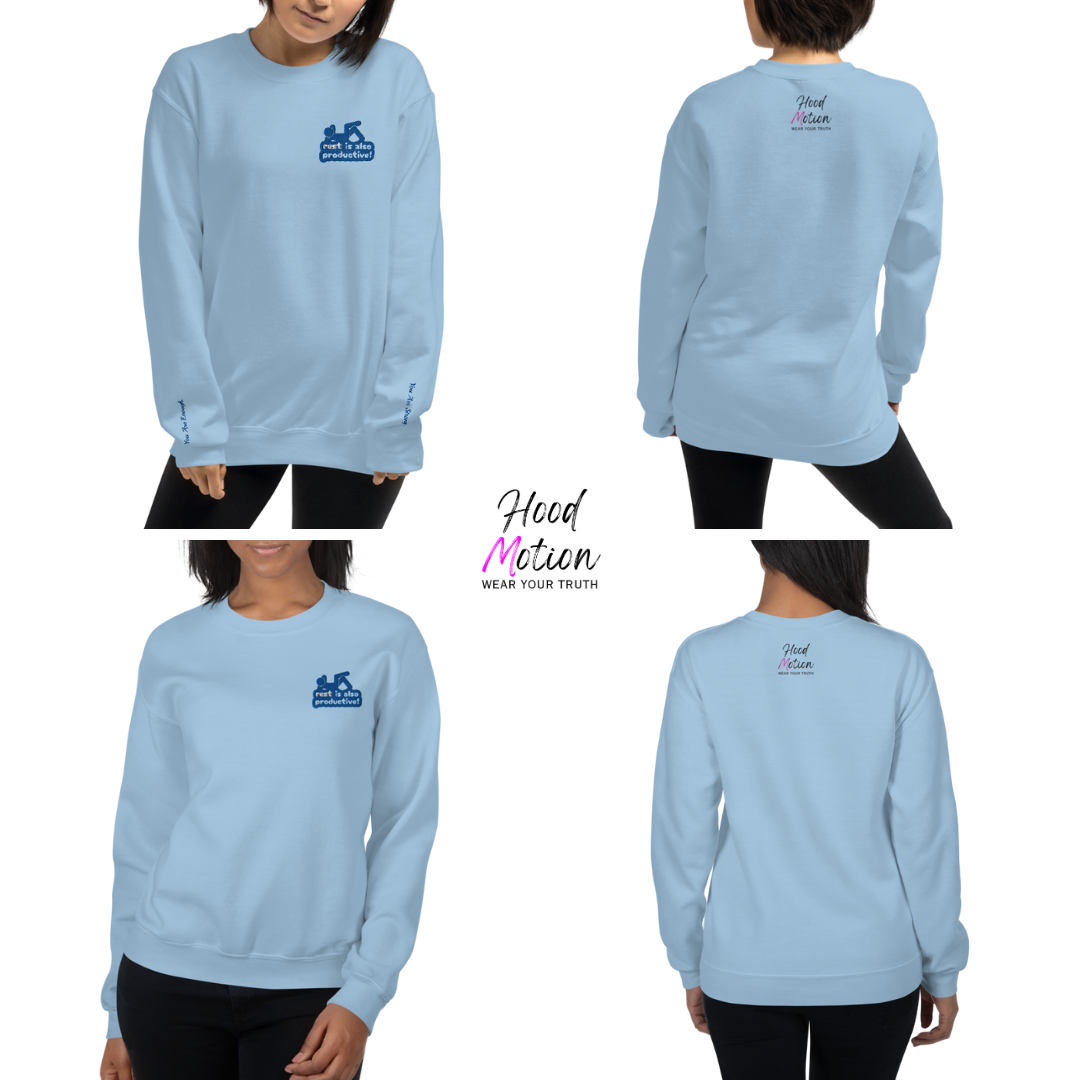 Rest Is Also Productive - Unisex Sweatshirt (with Left Chest and Wrist Embroidery)
