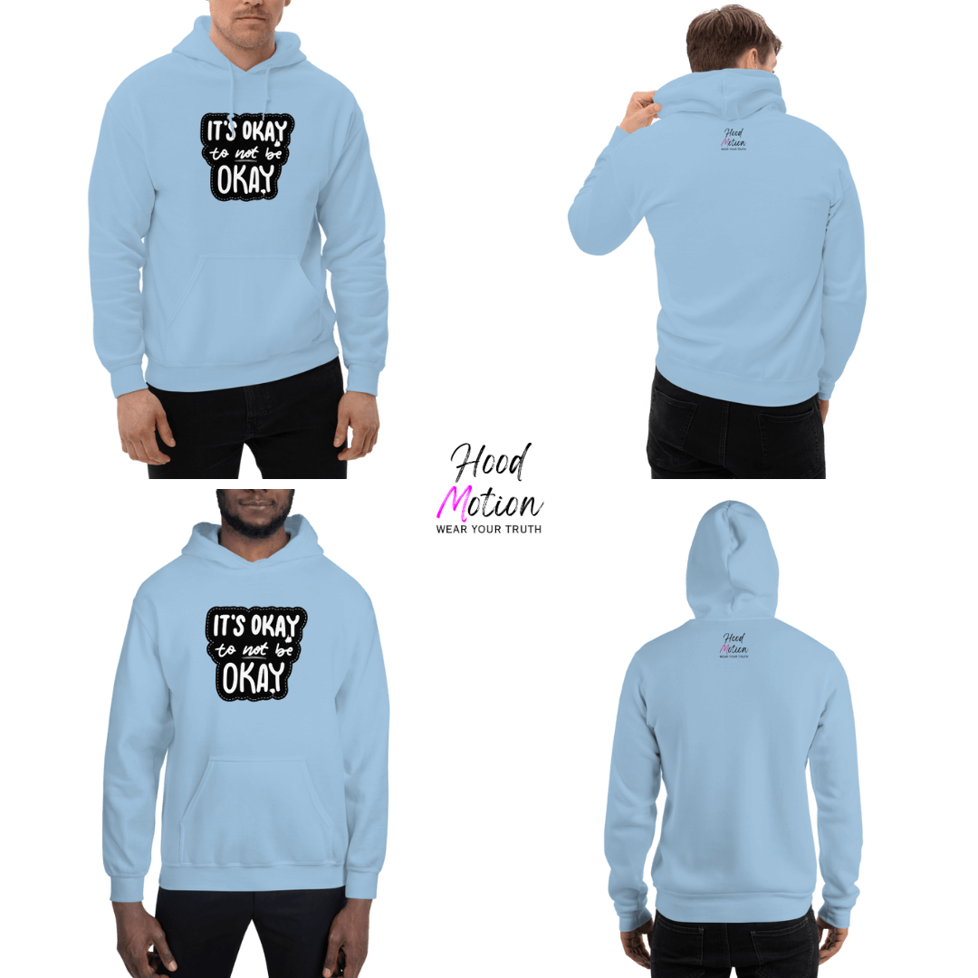 It's Okay to not be Okay - Unisex Hoodie