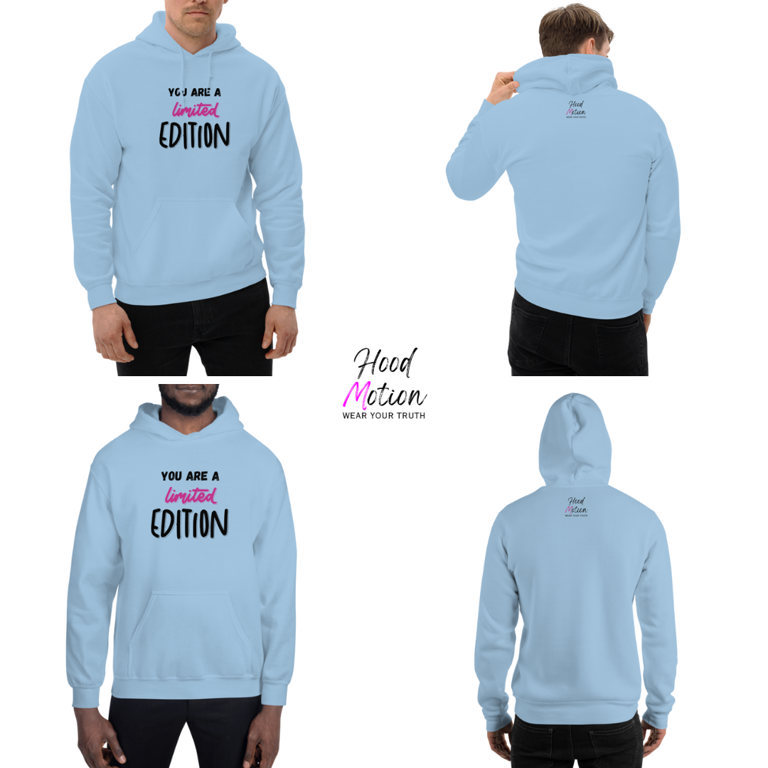 You Are a Limited Edition - Unisex Hoodie