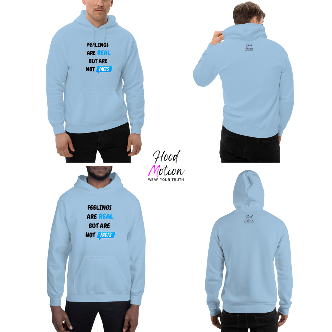 Feelings Are Real But Are Not Facts - Unisex Hoodie