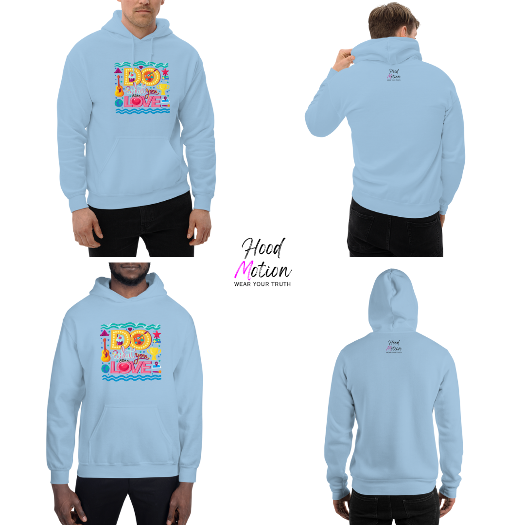 Do What You Love - Unisex Hoodie