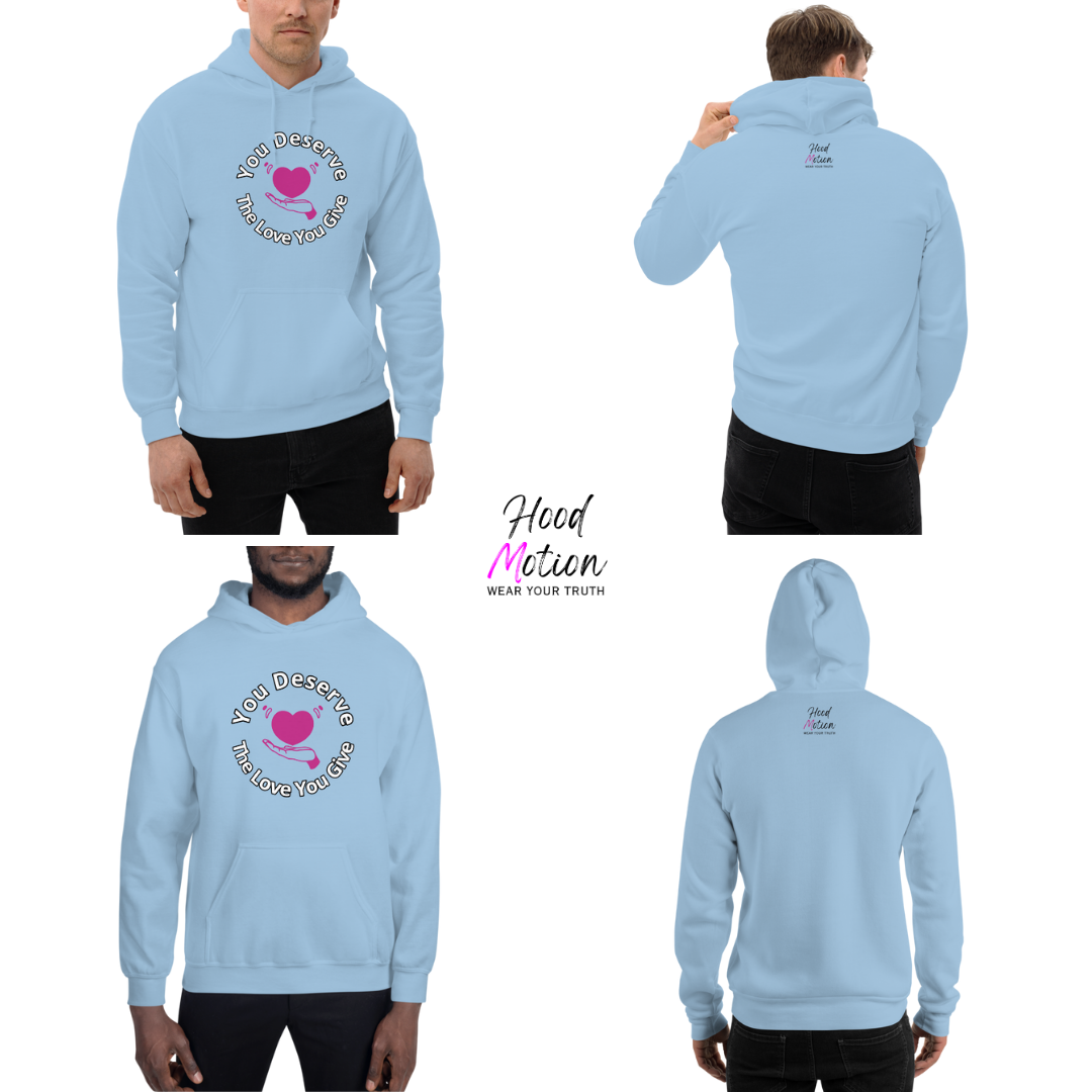 You Deserve The Love You Give v2 - Unisex Hoodie