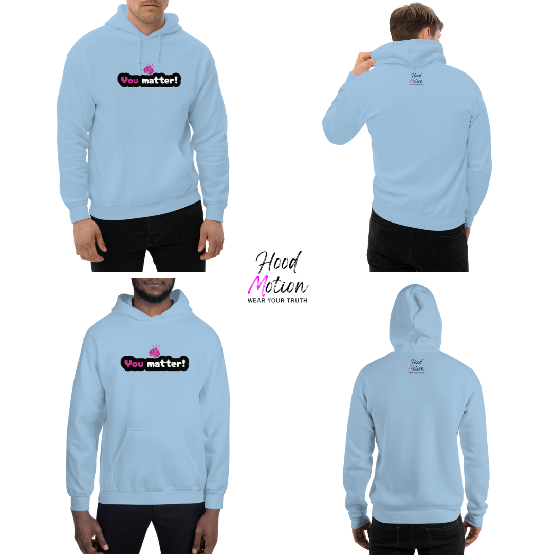 You Matter - Unisex Hoodie