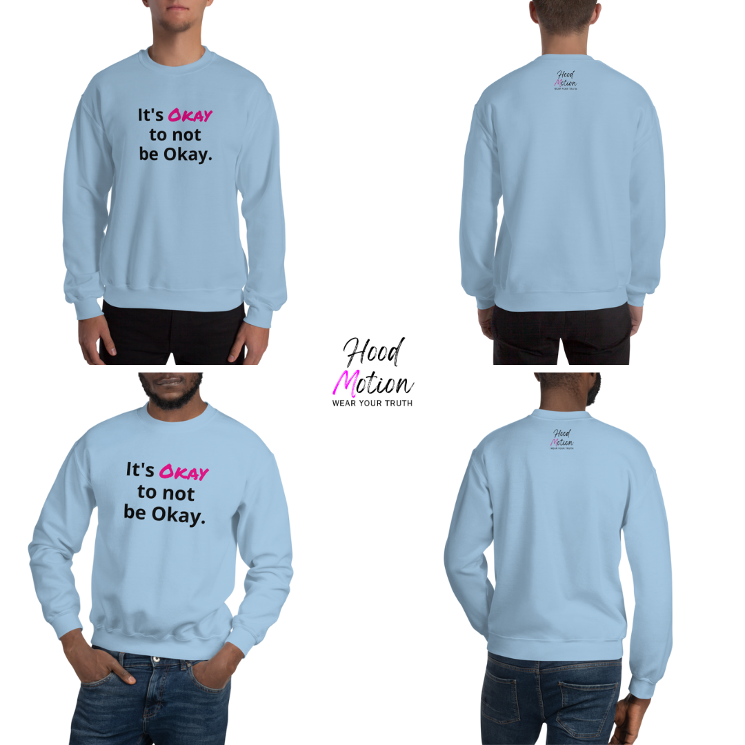 It's Okay to not be Okay v2 - Unisex Sweatshirt