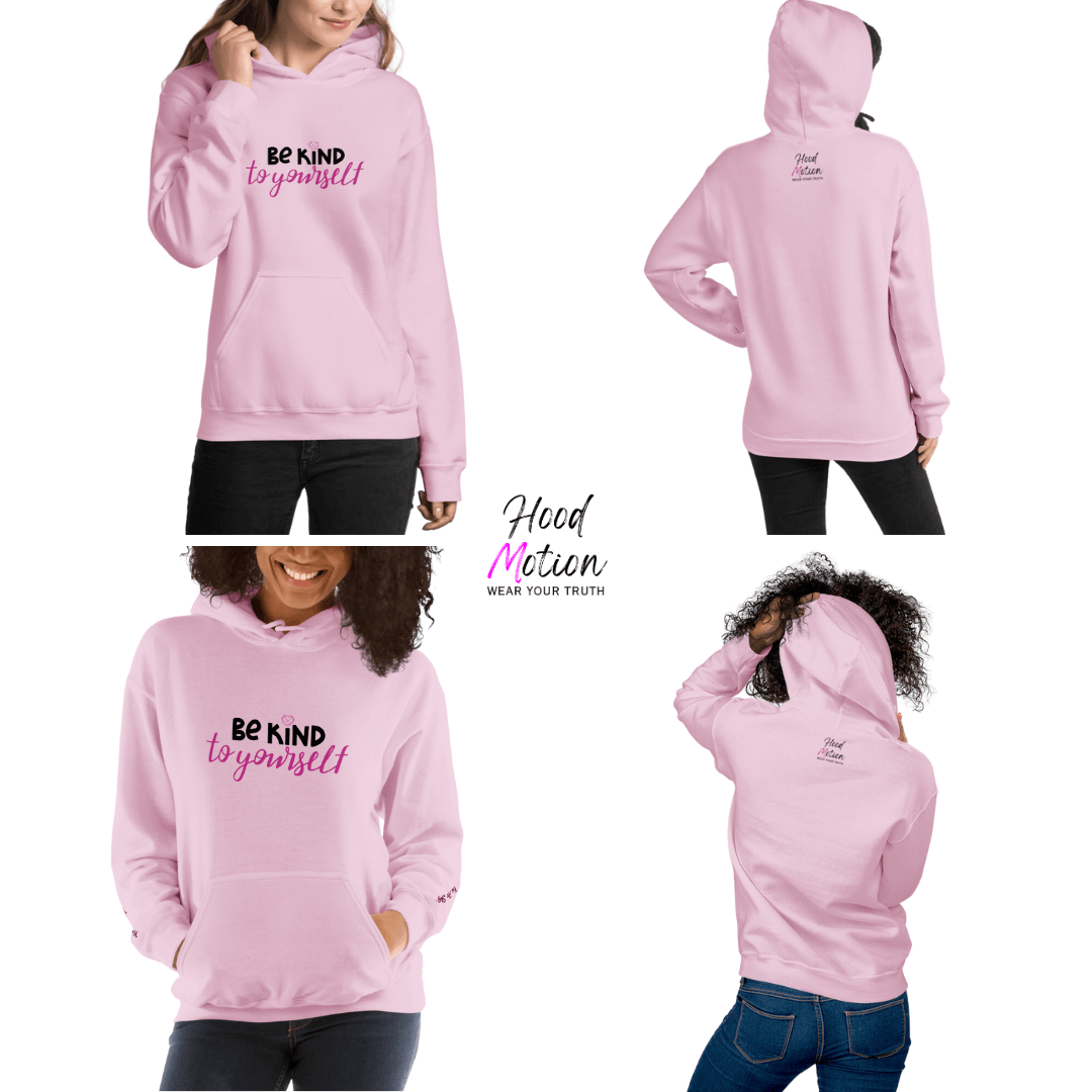 Be Kind To Yourself - Unisex Hoodie (with Wrist Embroidery)