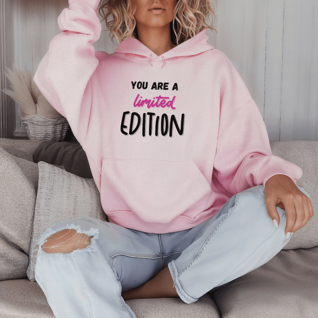 You Are a Limited Edition - Unisex Hoodie