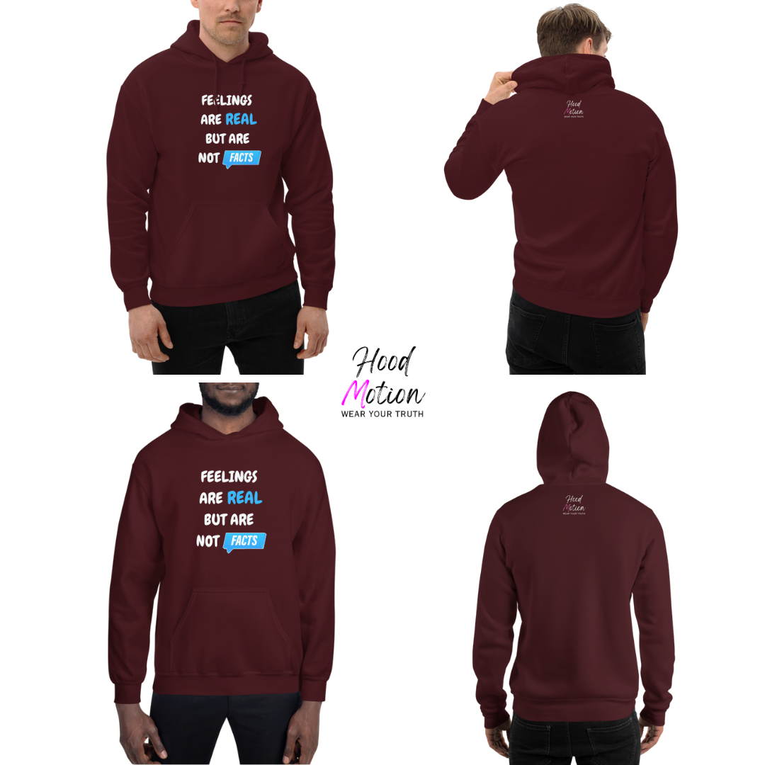 Feelings Are Real But Are Not Facts - Unisex Hoodie