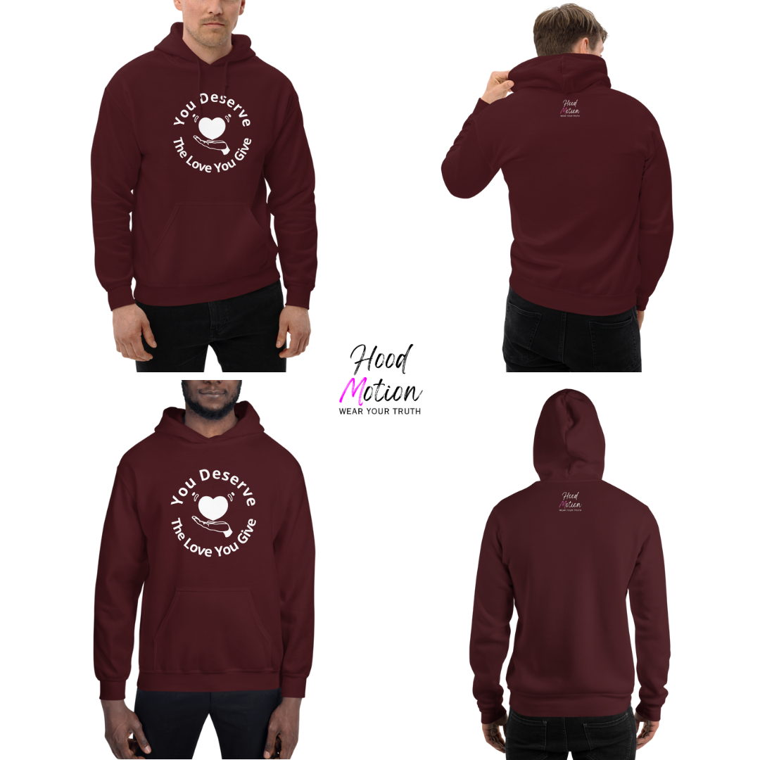 You Deserve The Love You Give v2 - Unisex Hoodie