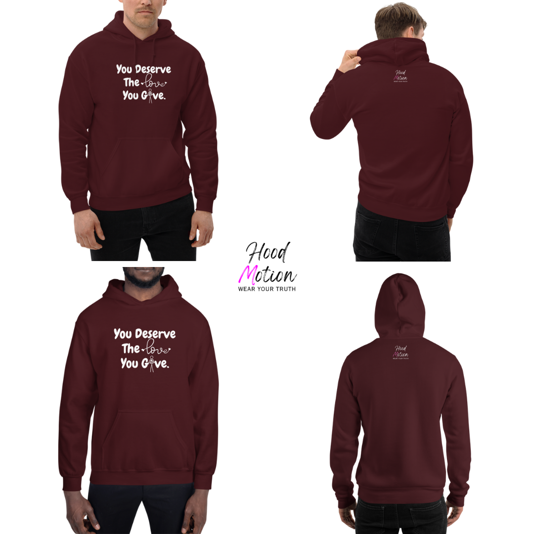 You Deserve The Love You Give v1 - Unisex Hoodie
