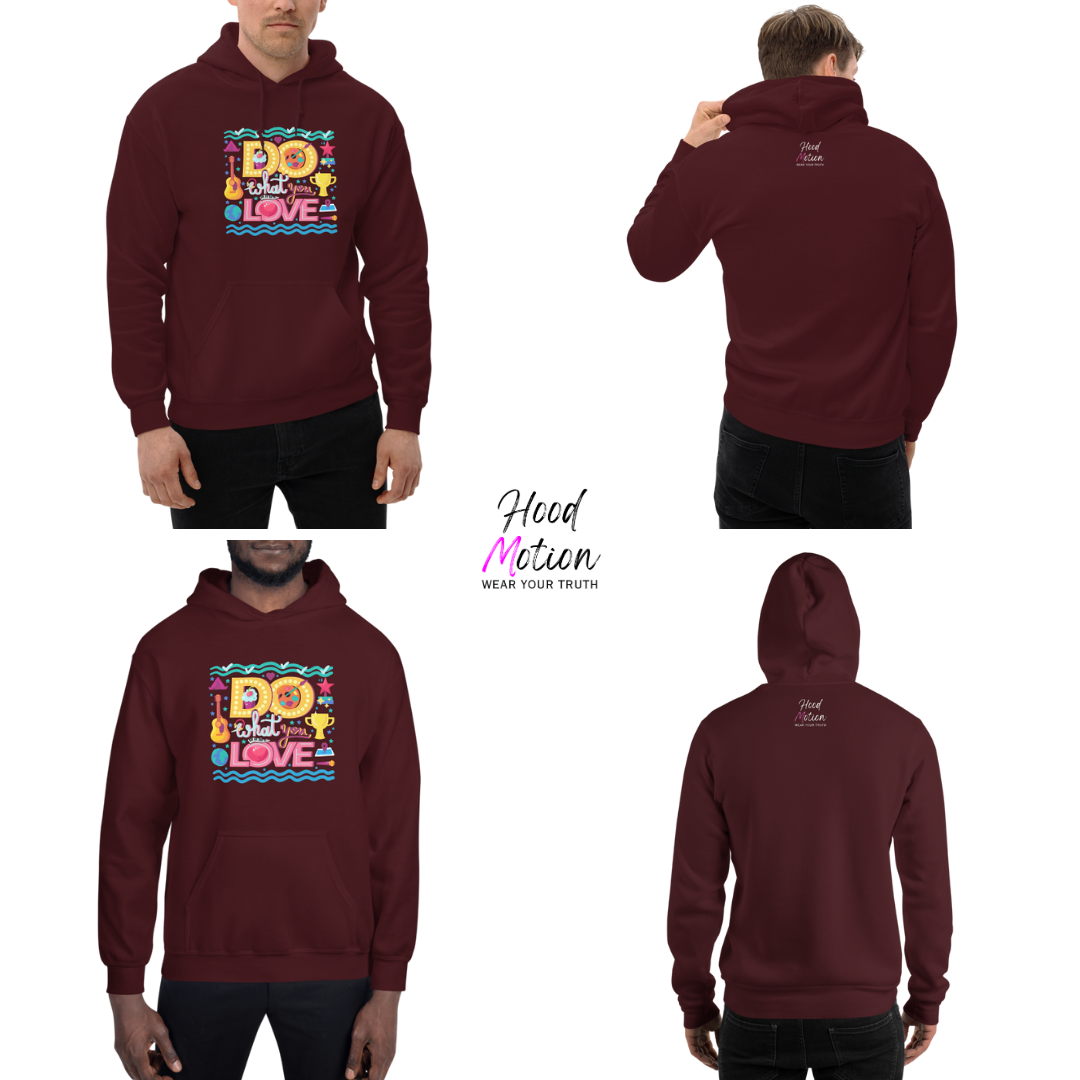 Do What You Love - Unisex Hoodie