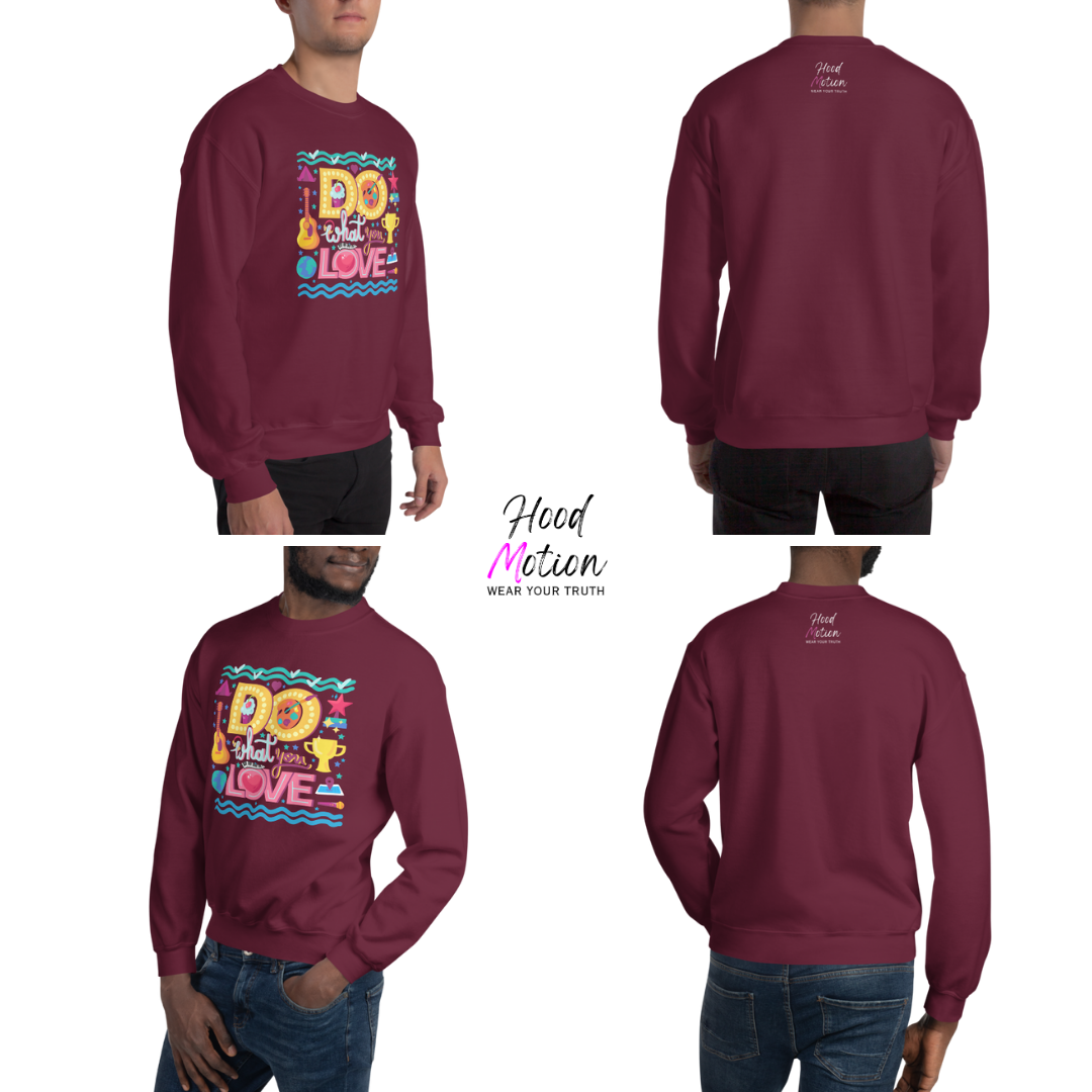 Do What You Love - Unisex Sweatshirt