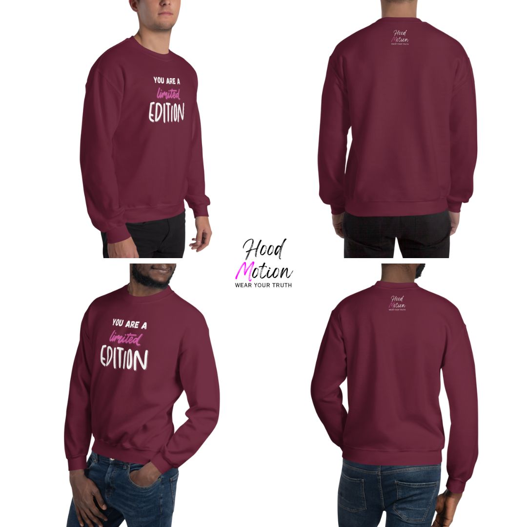 You Are a Limited Edition - Unisex Sweatshirt