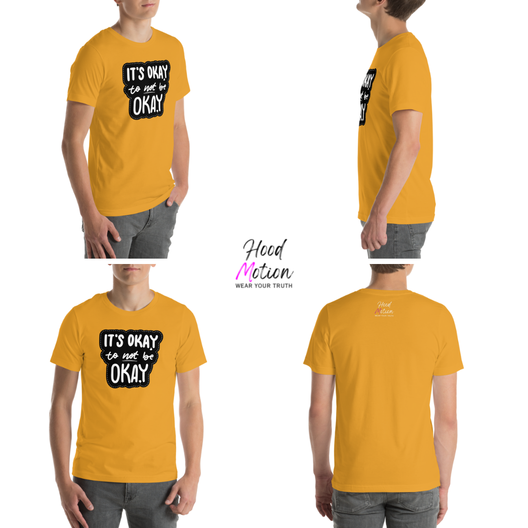 It's Okay to not be Okay - Unisex T-shirt