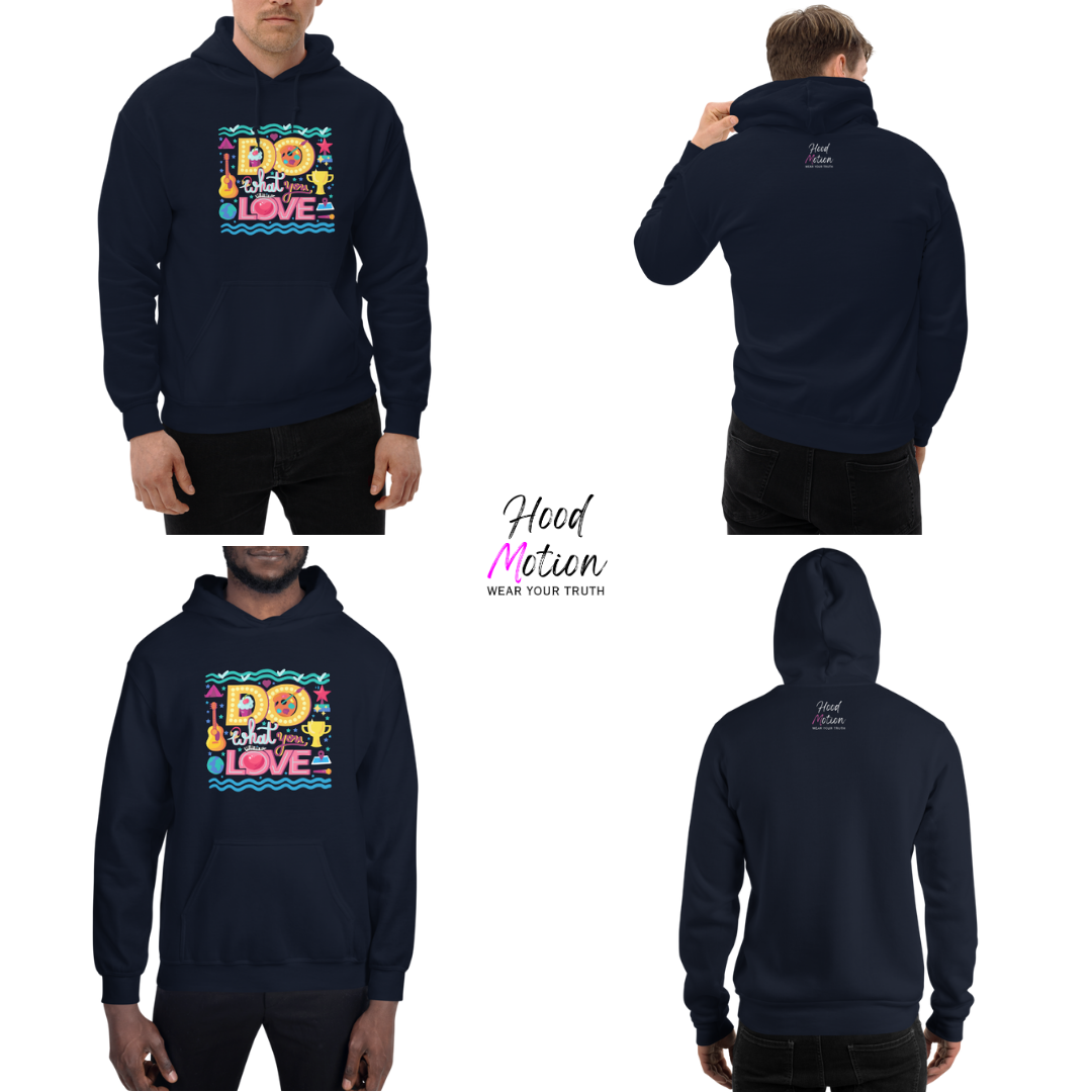 Do What You Love - Unisex Hoodie