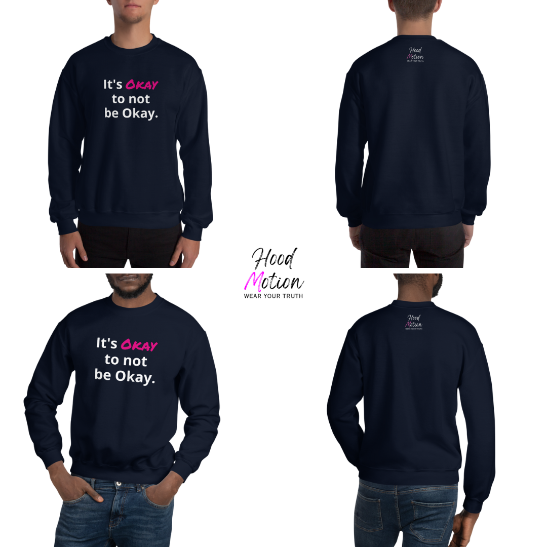 It's Okay to not be Okay v2 - Unisex Sweatshirt