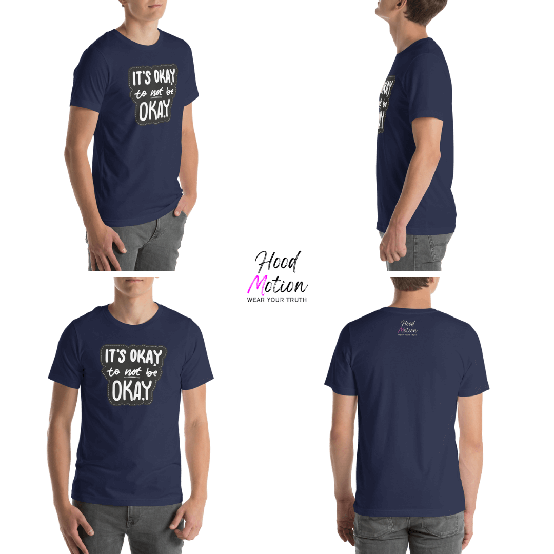 It's Okay to not be Okay - Unisex T-shirt