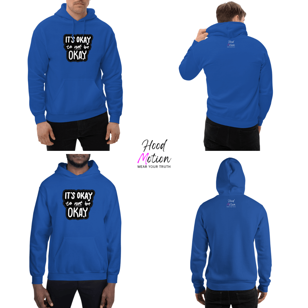 It's Okay to not be Okay - Unisex Hoodie