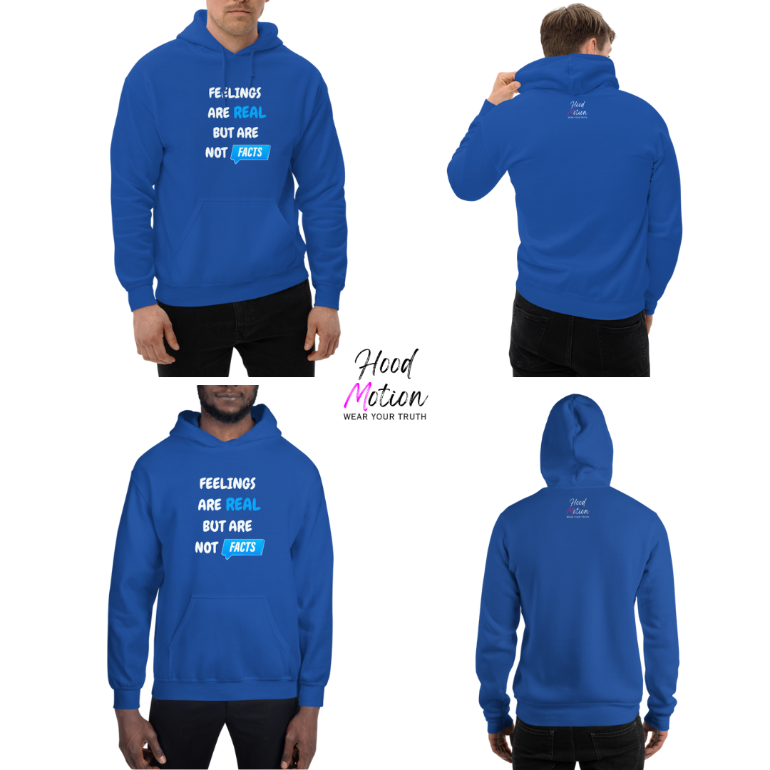 Feelings Are Real But Are Not Facts - Unisex Hoodie