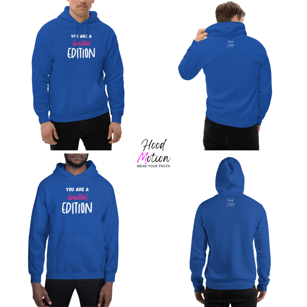 You Are a Limited Edition - Unisex Hoodie
