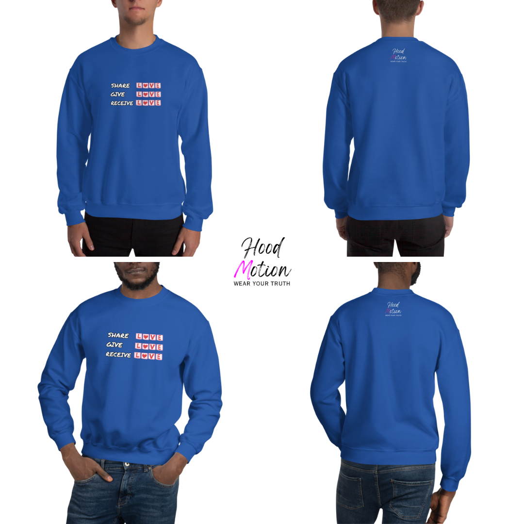 Share Give Receive Love - Unisex Sweatshirt