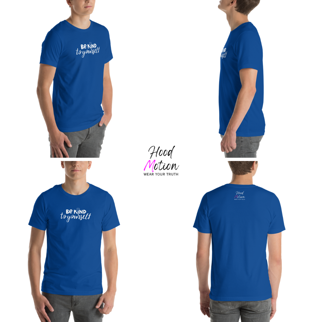 Be Kind To Yourself - Unisex T-Shirt