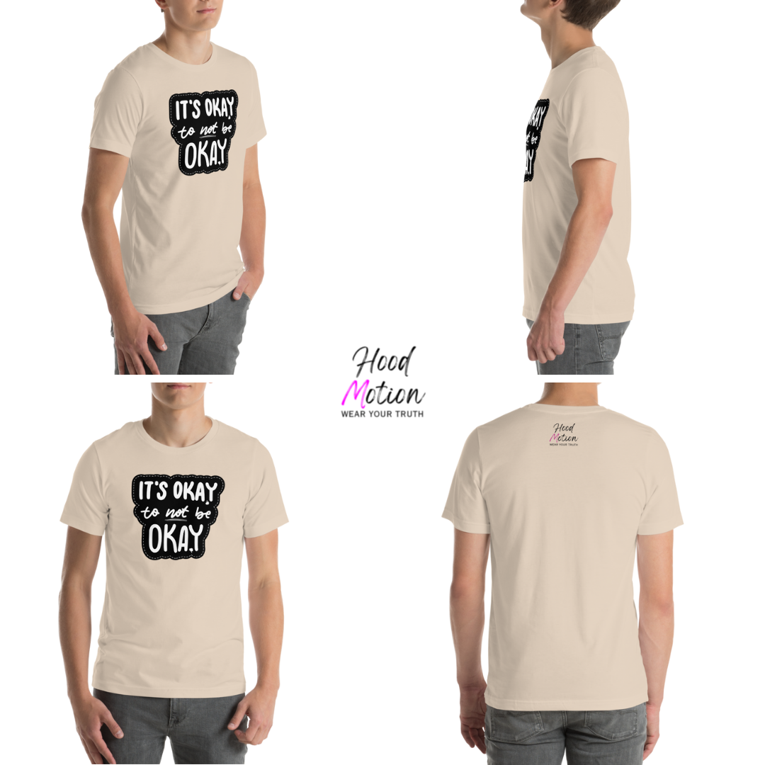 It's Okay to not be Okay - Unisex T-shirt
