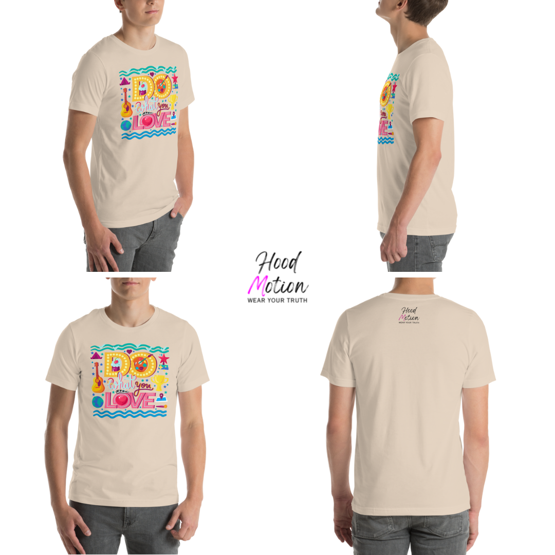 Do What You Love - Unisex T-shirt