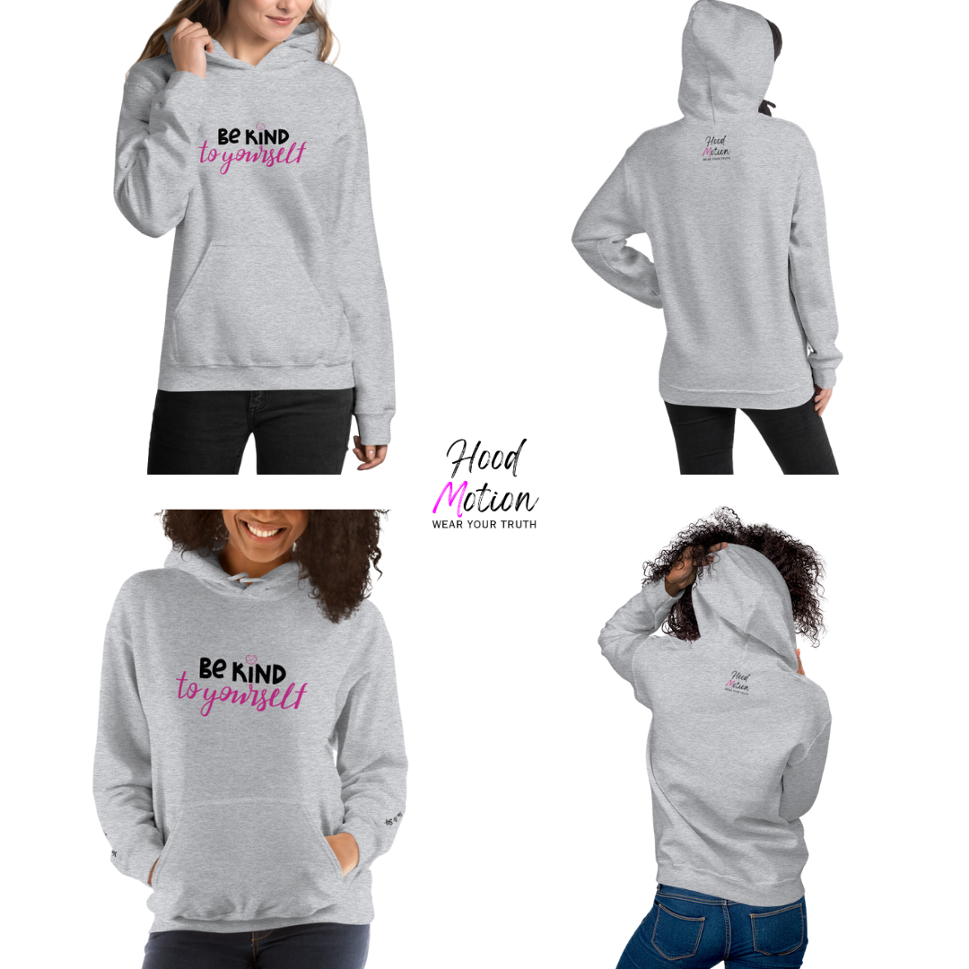 Be Kind To Yourself - Unisex Hoodie (with Wrist Embroidery)