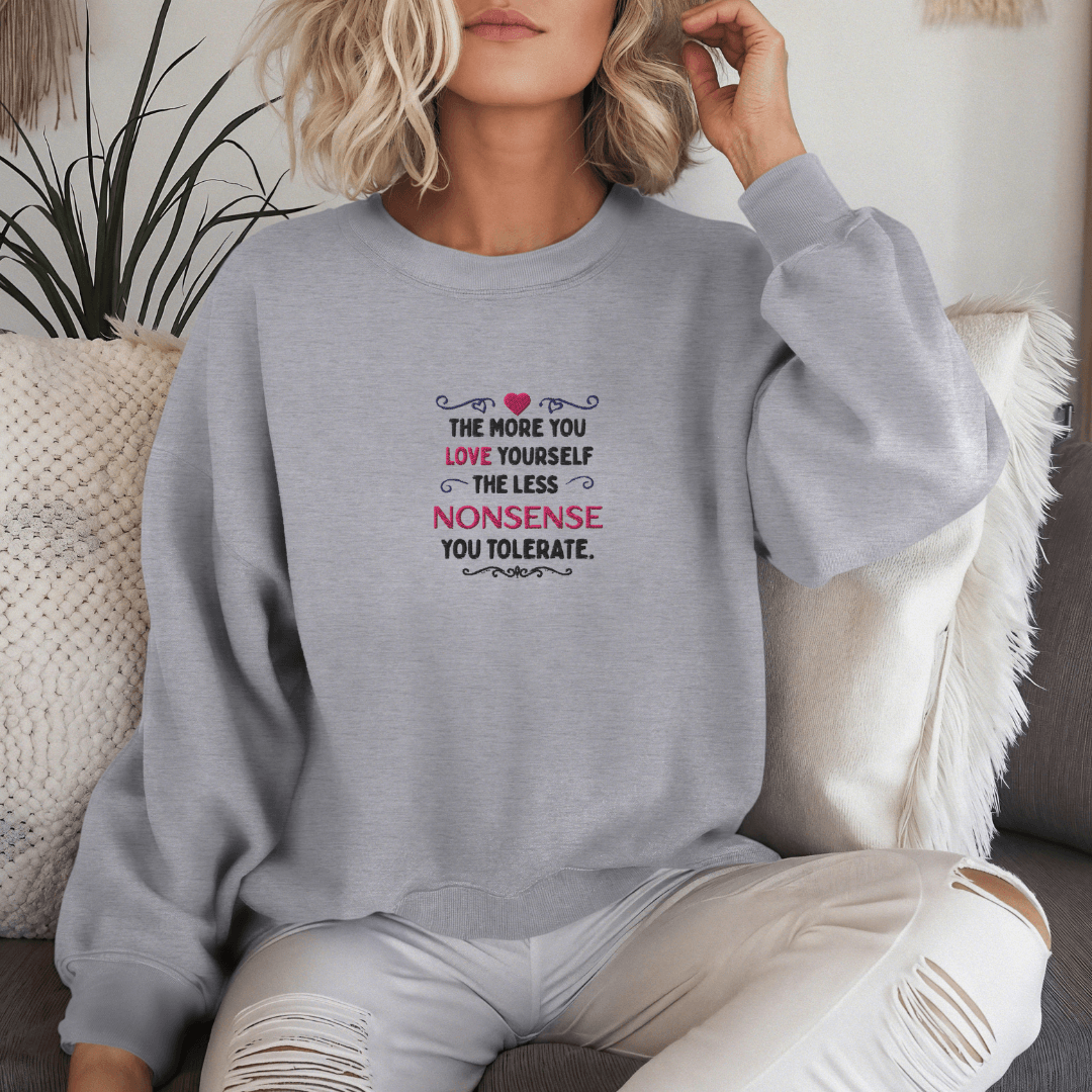 The More You Love Yourself - Unisex Sweatshirt (with Centre Chest and Wrist Embroidery)