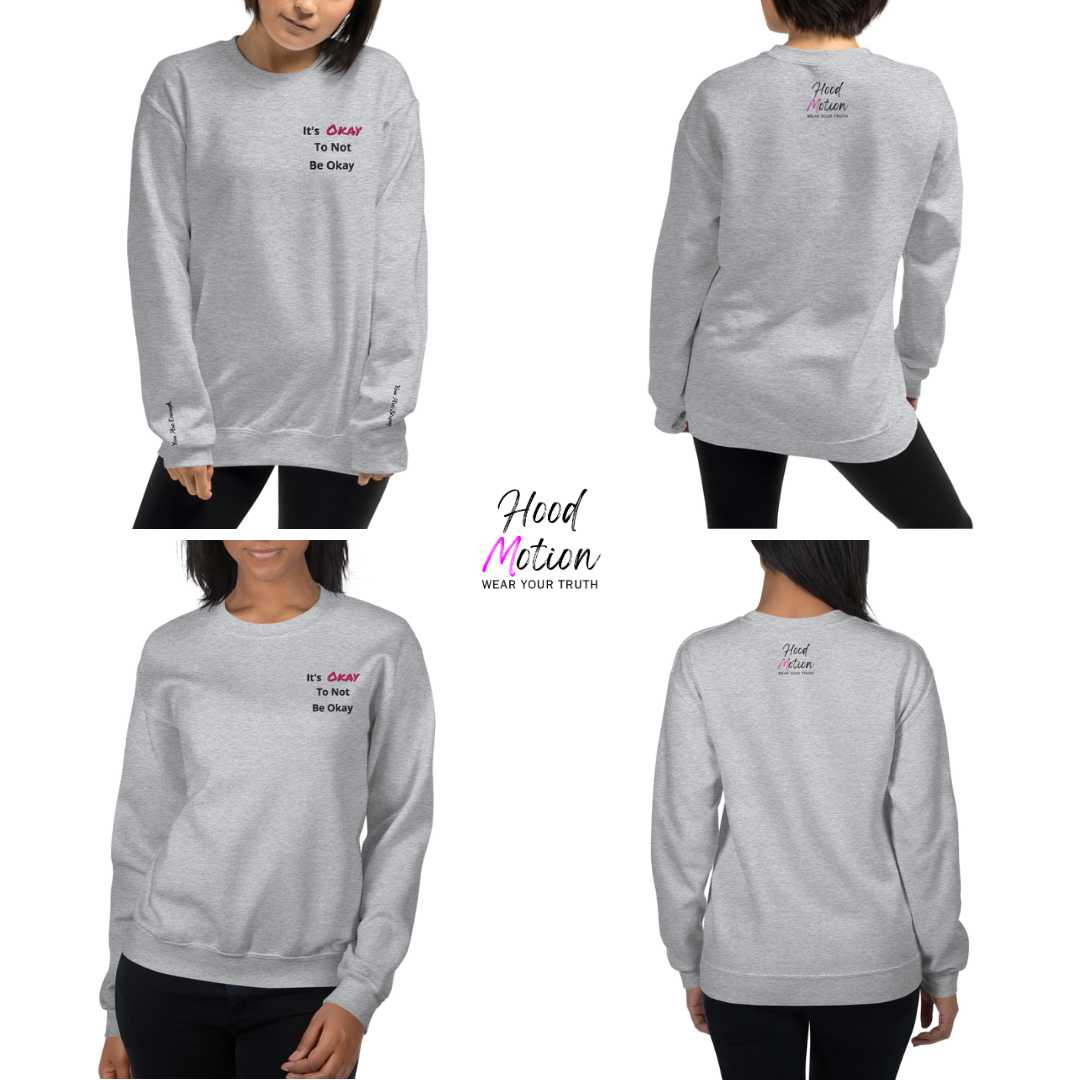 It's Okay to not be Okay v2 - Unisex Sweatshirt (with Left Chest and Wrist Embroidery)