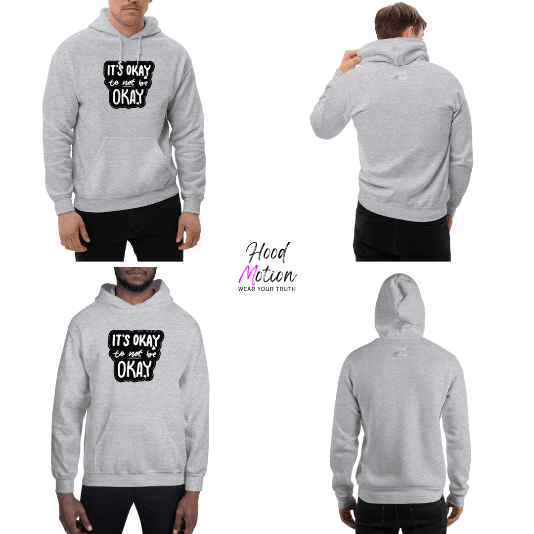 It's Okay to not be Okay - Unisex Hoodie