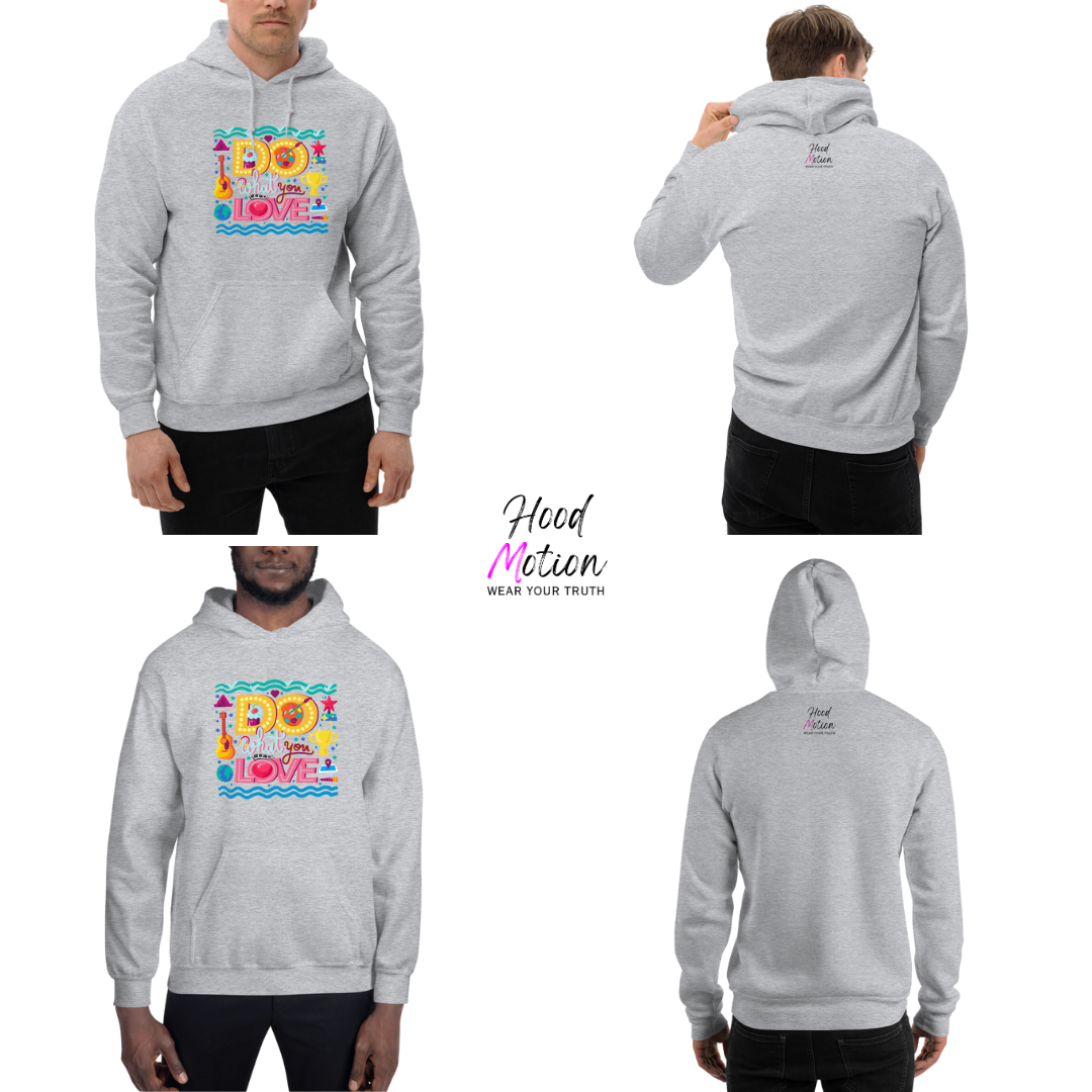 Do What You Love - Unisex Hoodie