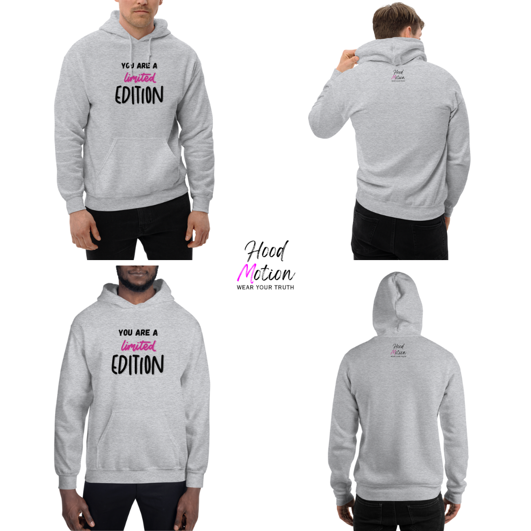 You Are a Limited Edition - Unisex Hoodie
