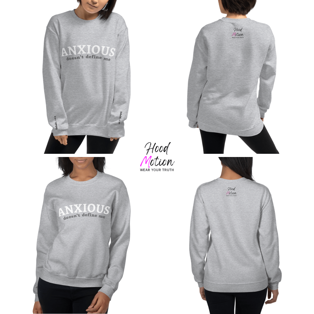 ANXIOUS doesn't define me - Unisex Sweatshirt (with Wrist Embroidery)