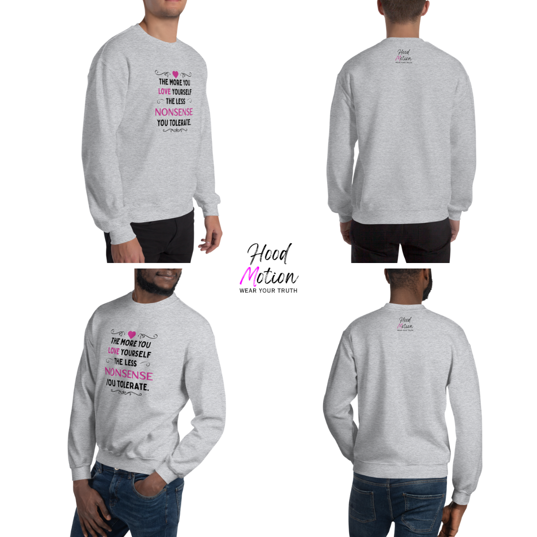 The More You Love Yourself - Unisex Sweatshirt