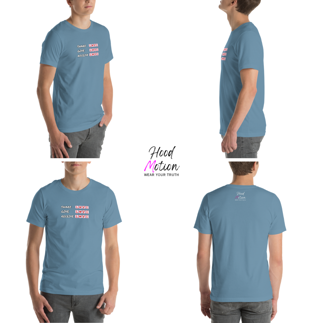 Share Give Receive Love - Unisex T-Shirt