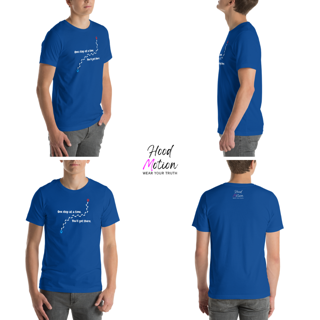 One Step At a Time - Unisex T-Shirt
