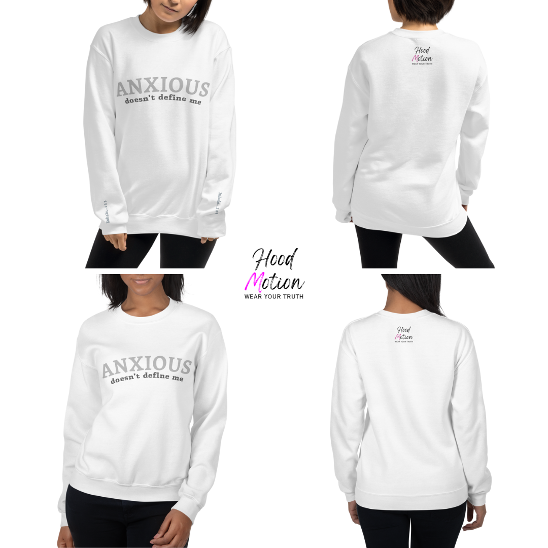 ANXIOUS doesn't define me - Unisex Sweatshirt (with Wrist Embroidery)
