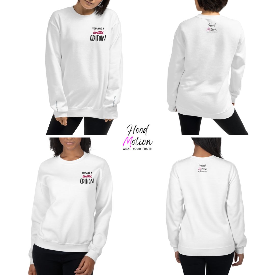 You Are a Limited Edition - Unisex Sweatshirt (with Left Chest and Wrist Embroidery)