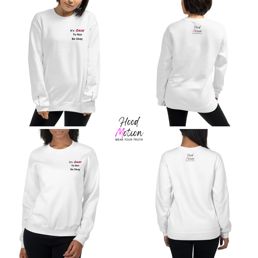 It's Okay to not be Okay v2 - Unisex Sweatshirt (with Left Chest and Wrist Embroidery)
