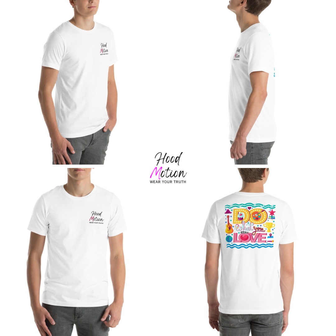 Do What You Love - Unisex T-Shirt (with Left Chest Embroidery and Backprint)