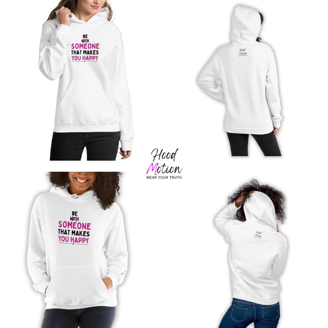 Be Someone That Makes You Happy - Unisex Hoodie (with Wrist Embroidery)