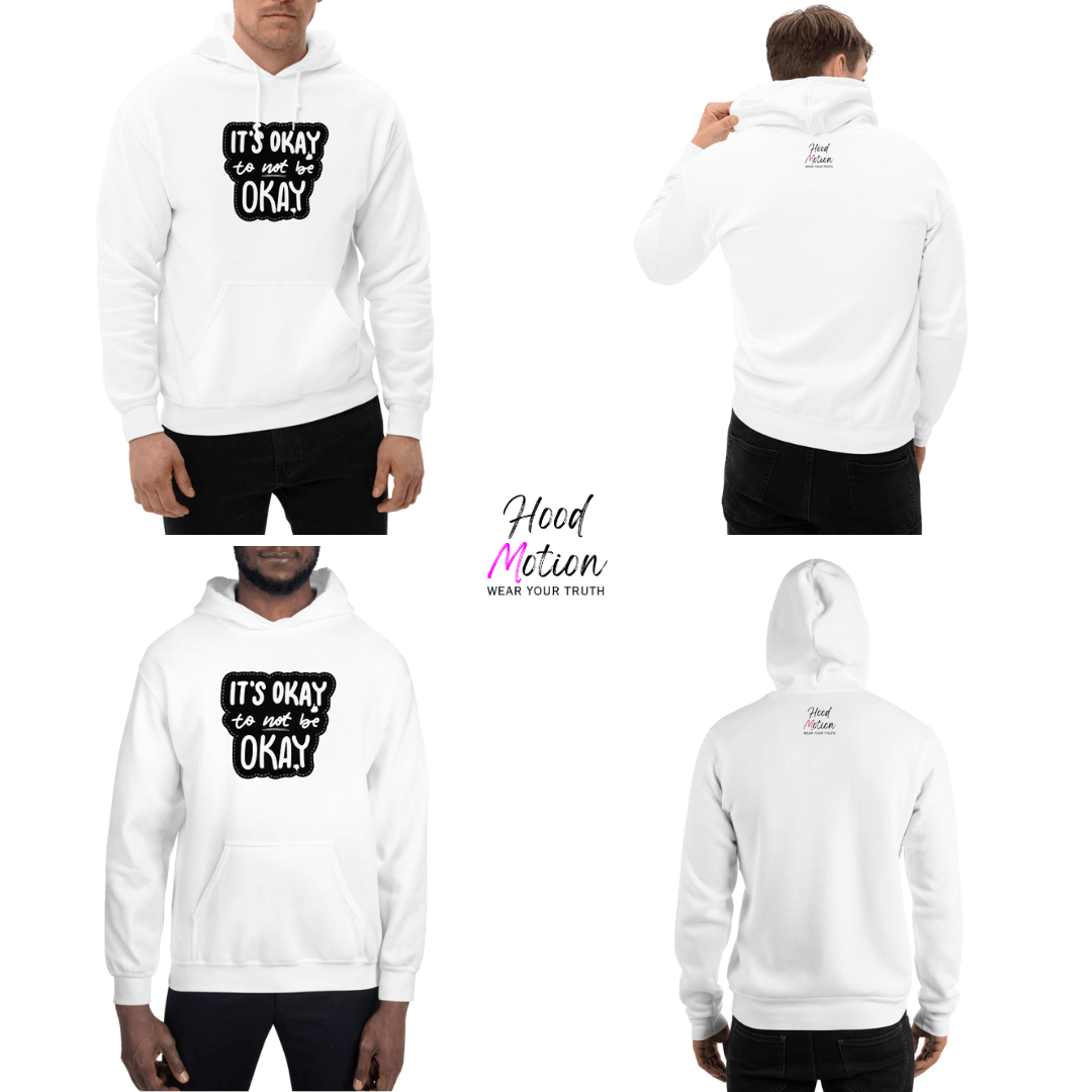 It's Okay to not be Okay - Unisex Hoodie