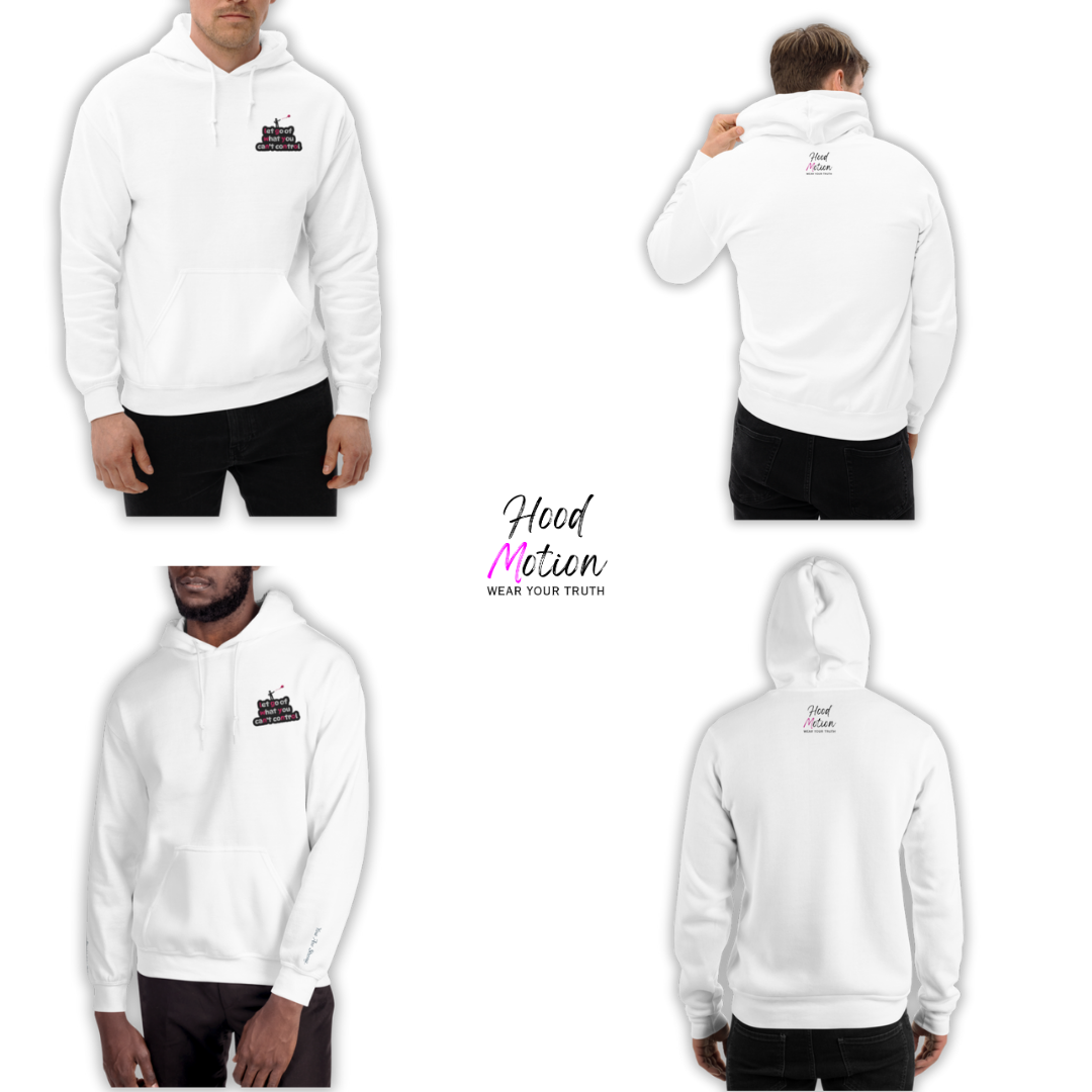 Let Go Of What You Can't Control - Unisex Hoodie (with Left Chest and Wrist Embroidery)