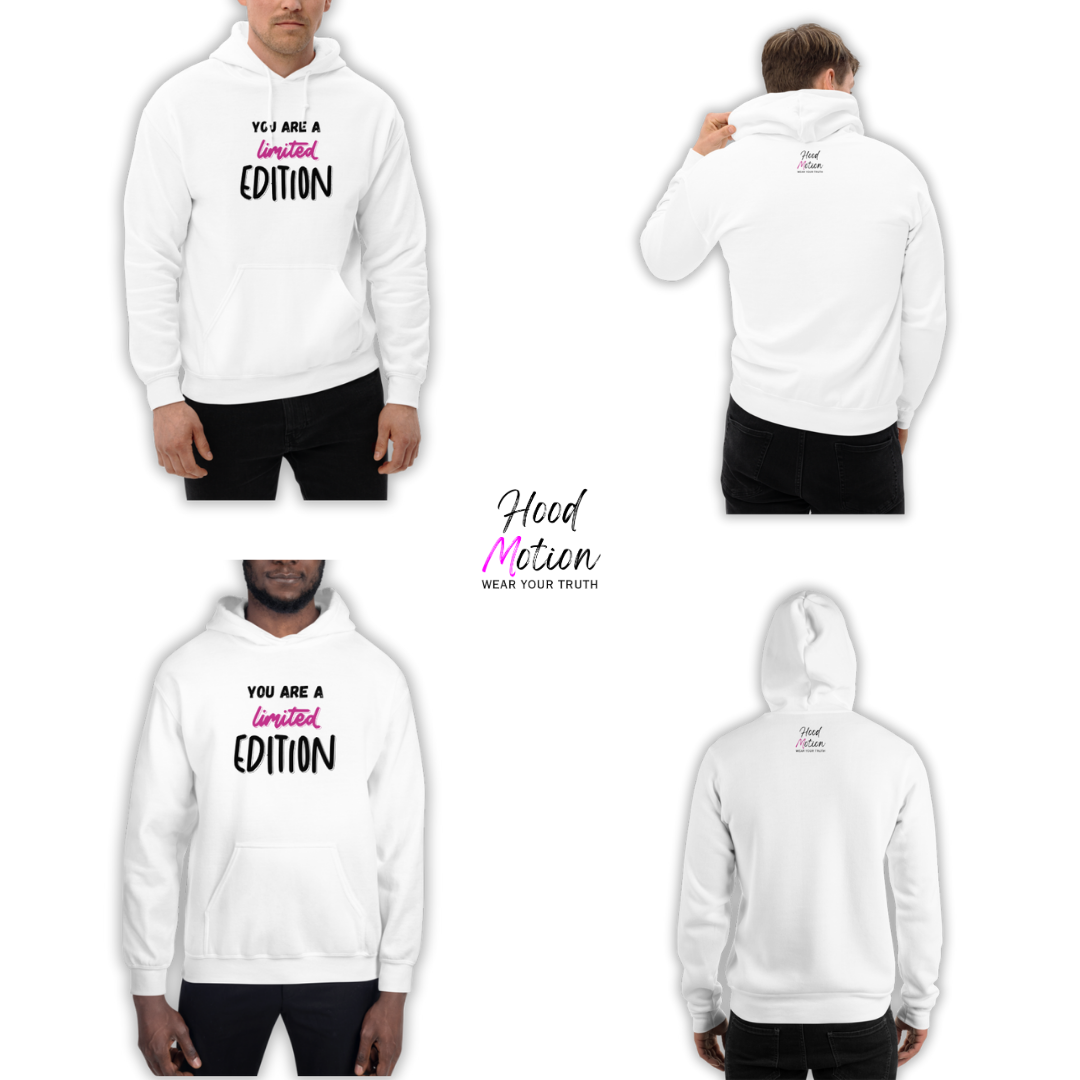 You Are a Limited Edition - Unisex Hoodie