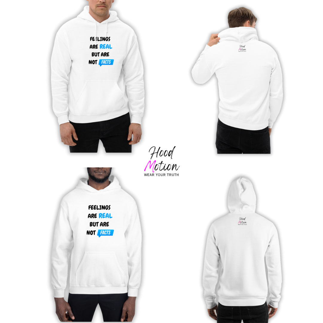 Feelings Are Real But Are Not Facts - Unisex Hoodie