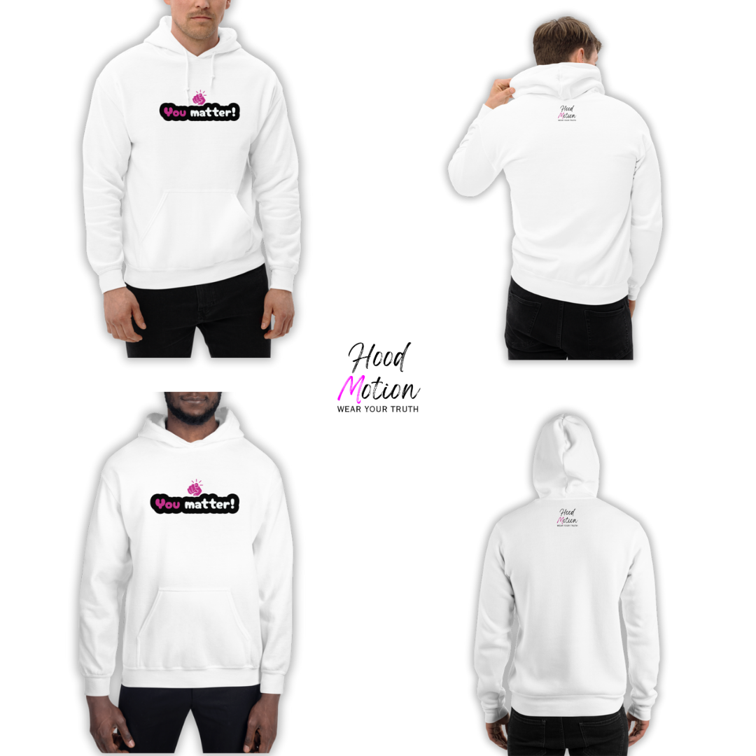 You Matter - Unisex Hoodie
